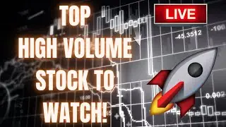 HIGH VOLUME | TOP STOCKS TO BUY NOW 🚀