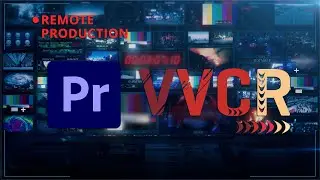 Real-Time Editing in Premiere with VVCR