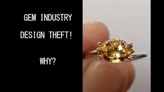 Gem Industry Design Theft...Why?