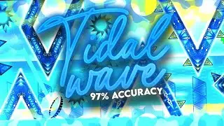 Tidal Wave 97% Accuracy (TOP 1 Extreme Demon) // By OniLink