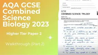 AQA GCSE Combined Higher Biology 2023 Paper 2 Walkthrough (Part 2)