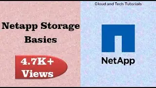 Netapp storage basics- Cloud and Tech Tutorials