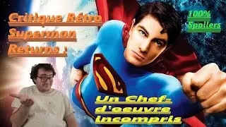 Net'Critic Rétro 100% Spoilers : Superman Returns (voilà comment on fait un film Superman, point !).