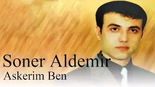 Soner Aldemir-Askerim Ben