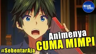 Anime Musaigen no Phantom Worlds Hanyalah Mimpi? 