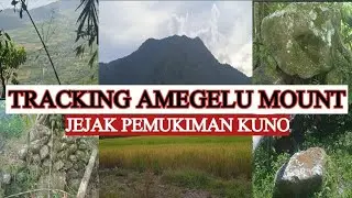 EP EXPLORE || JEJAK PEMUKIMAN KUNO DI GUNUNG AMEGELU NAGEKEO