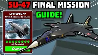 SU-47 FINAL MISSION GUIDE MILITARY TYCOON ROBLOX