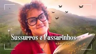 ASMR: sussurros + passarinhos no amanhecer do Sana RJ