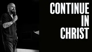 Continue In Christ | Aaron Richner