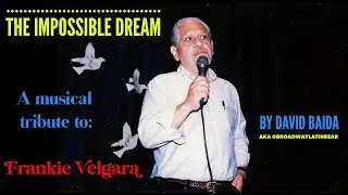 The Impossible Dream - A musical tribute to Frankie Velgara