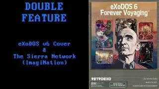 Double Feature: eXoDOS v6 Cover & The Sierra ImagiNation Network