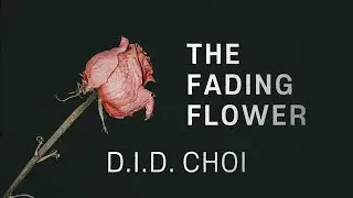 D.I.D. CHOI - The Fading Flower (String Orchestra and Harp) - Score Video