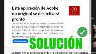 Esta aplicación de Adobe no original se desactivará pronto - SOLUCIÓN 2024