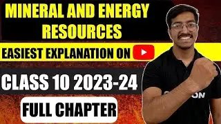 MINERAL AND ENERGY RESOURCES | ONE SHOT REVISION | CBSE 2024