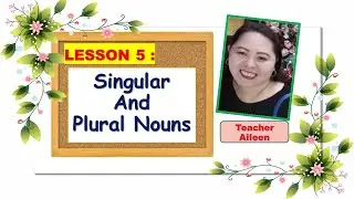 Singular and Plural Nouns/ Rules in Forming Plurals of Nouns