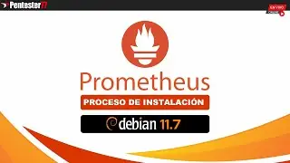 PROMETHEUS - INSTALACION EN DEBIAN 11.7