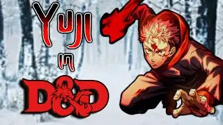 Building Yuji (with Domain Expansion) in DnD 5e 🥊🏫