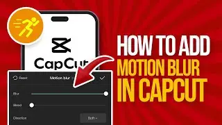 How to add Motion Blur in Capcut on PC & Mac (2024) Tutorial