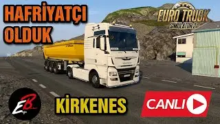 BOZKURT HAFRİYAT !! KIRKENES MADEN ETS 2 - CANLI // TRUCKERS MP