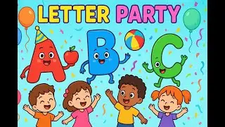 Letter Party Song –A to Z Alphabet Dance for Kids | ABC Nursery Rhyme 