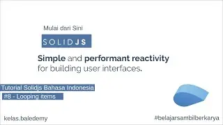 Solid JS Tutorial Indonesia #8 - Looping Items
