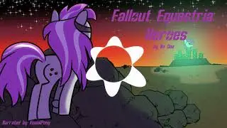Fallout Equestria Heroes - Chapter 31 - by No One
