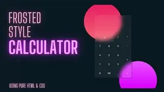 CSS Only Frosted Style Calculator | Calculator HTML CSS Codepen