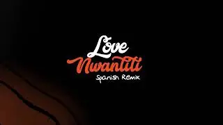 Ckay - love nwantiti feat. De La Ghetto (Spanish Remix)