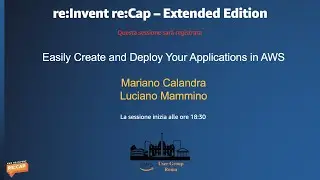 AWS re:Invent re:Cap Easily Create and Deploy Your Applications in AWS