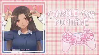 ;Console Overwatch ♡ Ana Montage