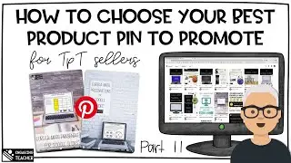 How to Choose Which Pin to Promote and Creating a Pinterest Ad Part II