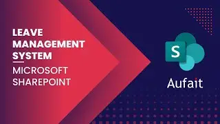 A Comprehensive Leave Management System on Microsoft SharePoint by Aufait Technologies Pvt Ltd