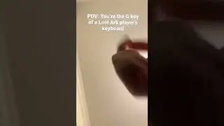POV: You’re the G key of a Lost Ark player’s keyboard