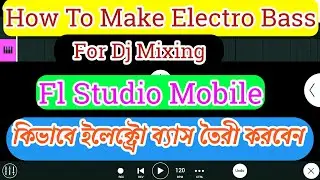 How To Make Electro bass In Fl Studio Mobile | how to make a beat