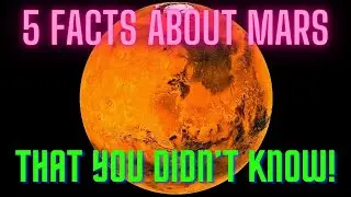 Unveiling Mars: 5 Mind-Blowing Secrets You Won't Believe