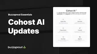 Cohost AI Updates — Buzzsprout Essentials