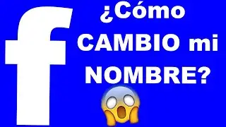 Como CAMBIAR el NOMBRE en FACEBOOK