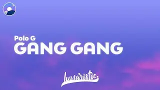 Polo G - Gang Gang (Clean Version & Lyrics) feat. Lil Wayne