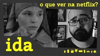 IDA (2015) - O que ver na Netflix?
