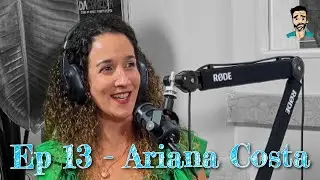 EP 13 - HABITAÇÃO, com a advogada Ariana Costa