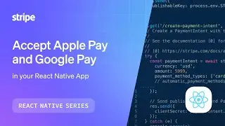 Accepting Apple Pay and Google Pay in your React Native app