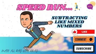 Speed Run: Subtracting Like Mixed Numbers