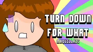 Turn Down for What - Maquillaje
