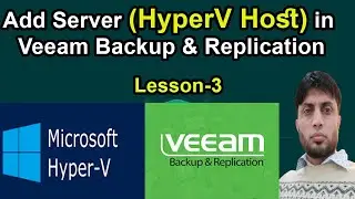 Add Server (Hyper-V Host) in  Veeam Backup & Replication | Lesson-3