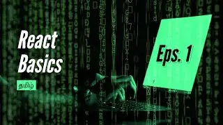 Eps #01 - React Basics in தமிழ் (tamil) 