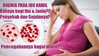 ANEMIA PADA IBU HAMIL | Penyebabnya? Bahaya? Cara pencegahannya!