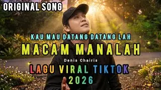 MACAM MANALAH - DENIS CHAIRIS ( Official Music Video ) 