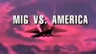 Война в воздухе. МиГ против Америки / The Air Combat. MIG vs. America