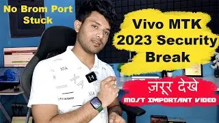 Vivo MTK Latest Security Break | Brom Stuck Solution 2023 Update