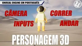 INPUTS E MOVIMENTAÇÃO de um personagem 3D na Unreal Engine